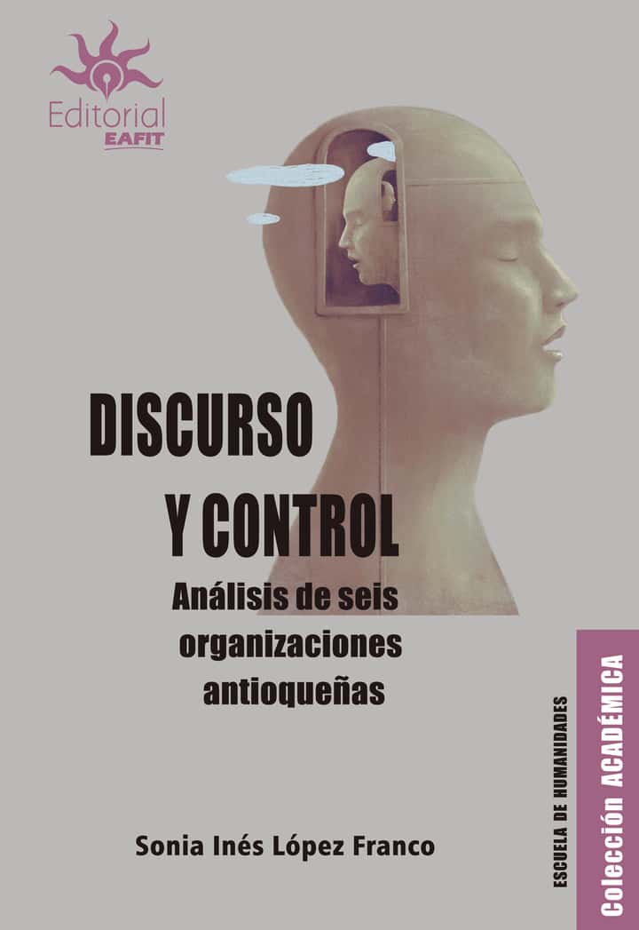 Discurso y control: Análisis de seis organizaciones antioqueñas