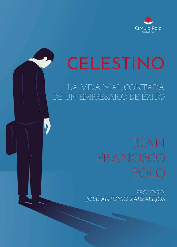 Celestino: La vida mal contada de un empresario de éxito