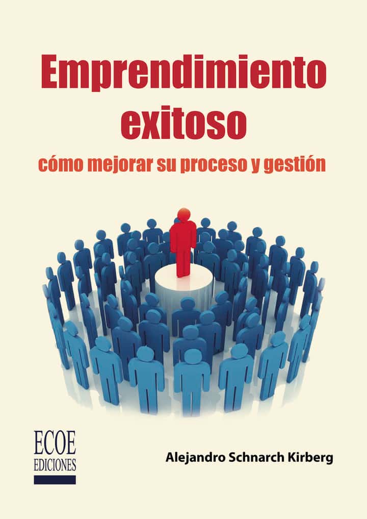 Emprendimiento exitoso: Cómo mejorar su proceso y gestión