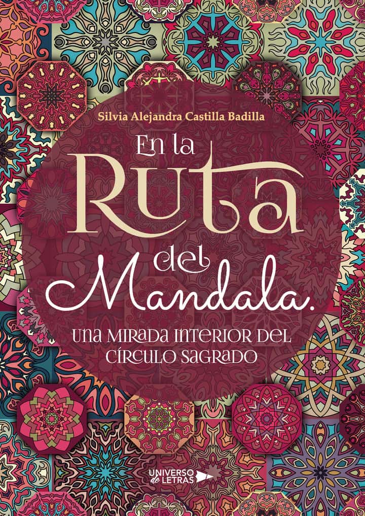 En la Ruta del Mandala. Una Mirada interior del Círculo Sagrado