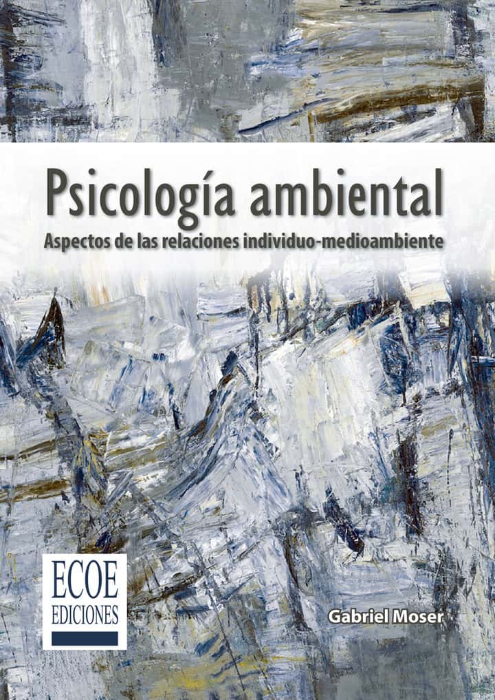 Psicología ambiental: Aspectos de las relaciones individuo-medioambiente