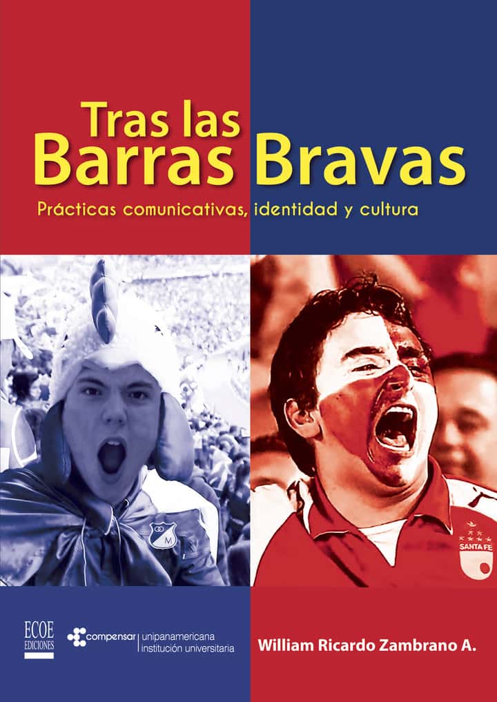 Tras las barras bravas: Prácticas comunicativas, identidad y cultura