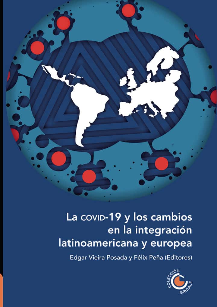 La COVID-19 y los cambios en la integración latinoamericana y europea