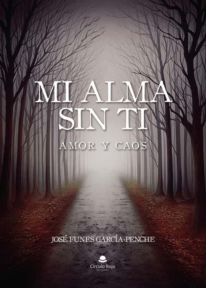 Mi alma sin ti: Amor y caos