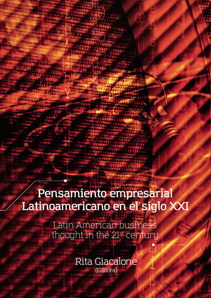 Pensamiento empresarial Latinoamericano en el siglo XXI: Latin American Business thought in the 21st century