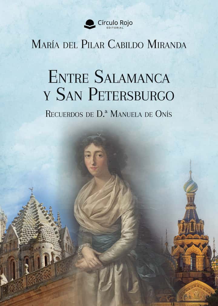 Entre Salamanca y San Petersburgo: Recuerdos de DªManuela de Onís