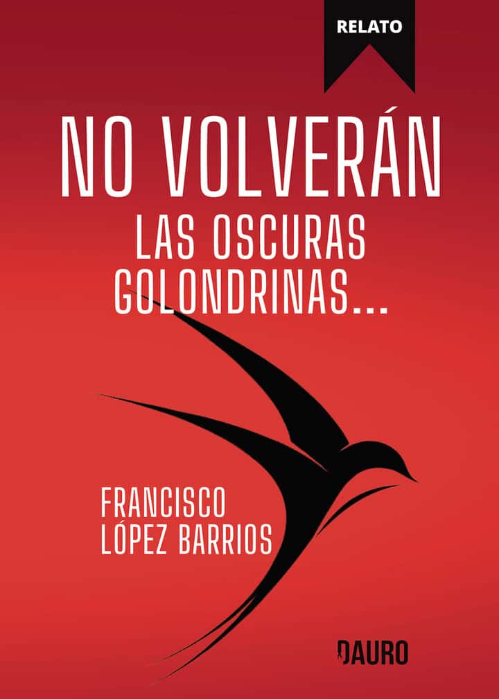 No volverán las oscuras golondrinas...