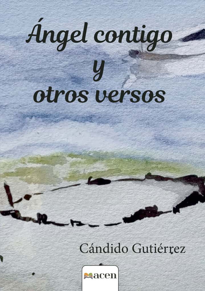 ÁNGEL CONTIGO Y OTROS VERSOS