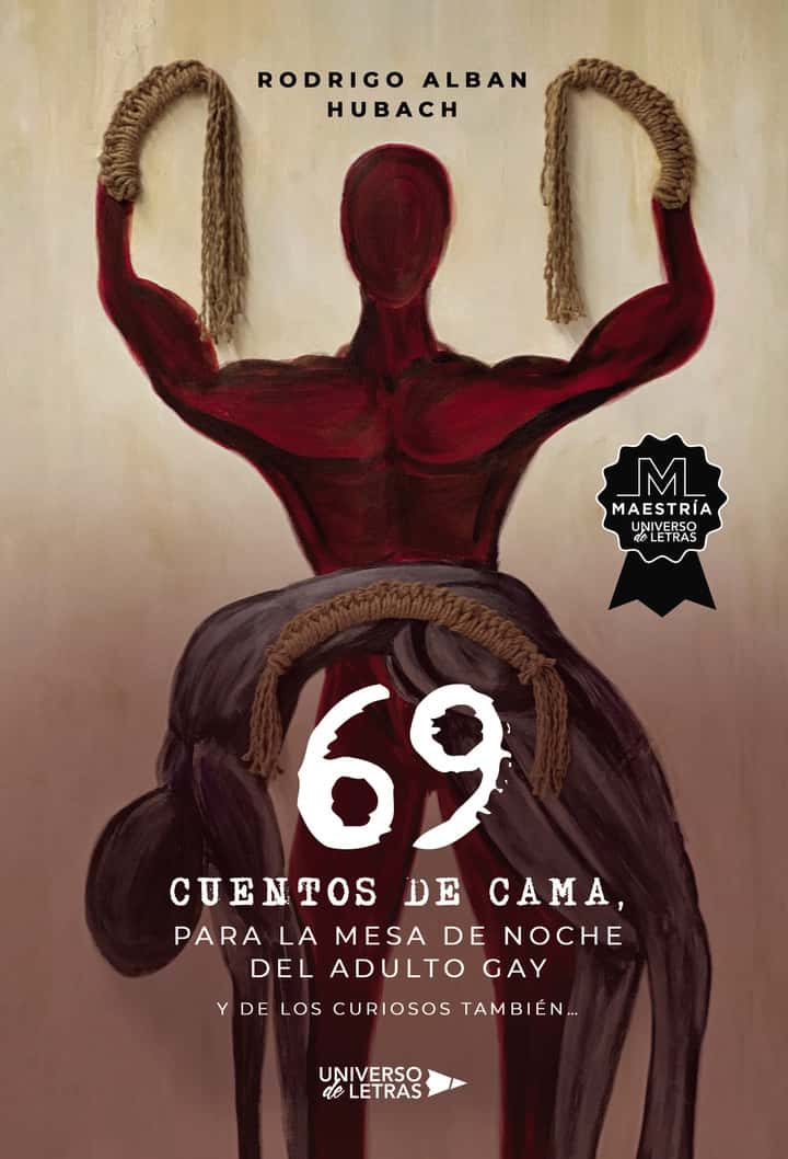 69 Cuentos de cama, para la mesa de noche del adulto gay y de los curiosos también…
