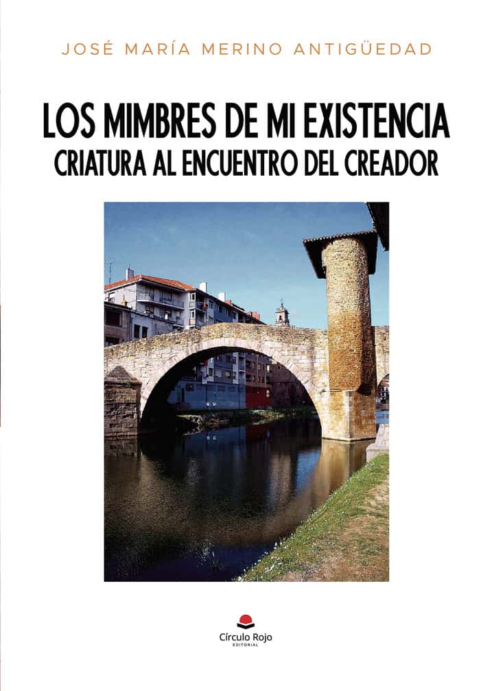 Los mimbres de mi existencia: Criatura al encuentro del creador