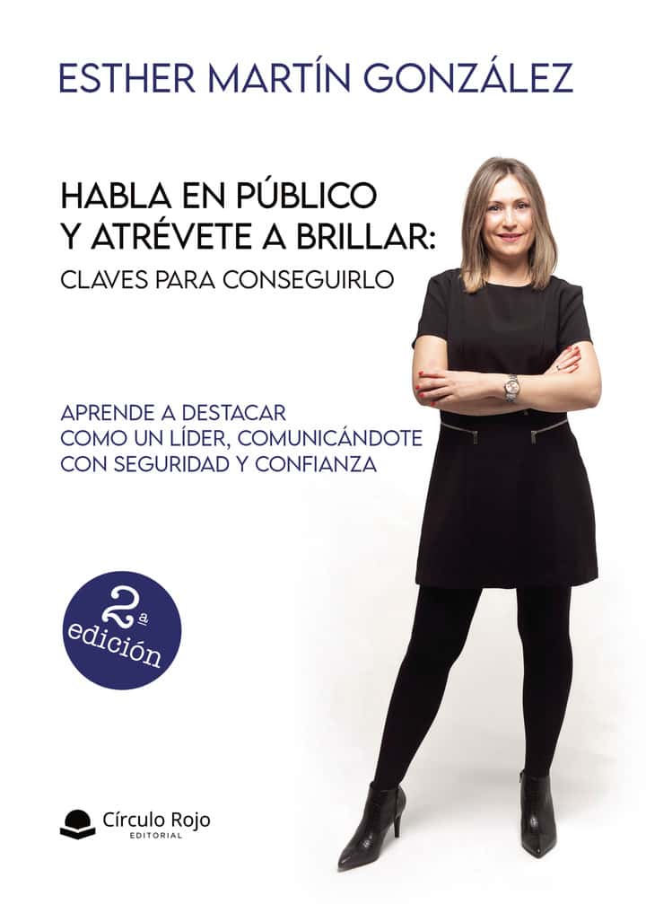 Habla en público y atrévete a brillar: Claves para conseguirlo