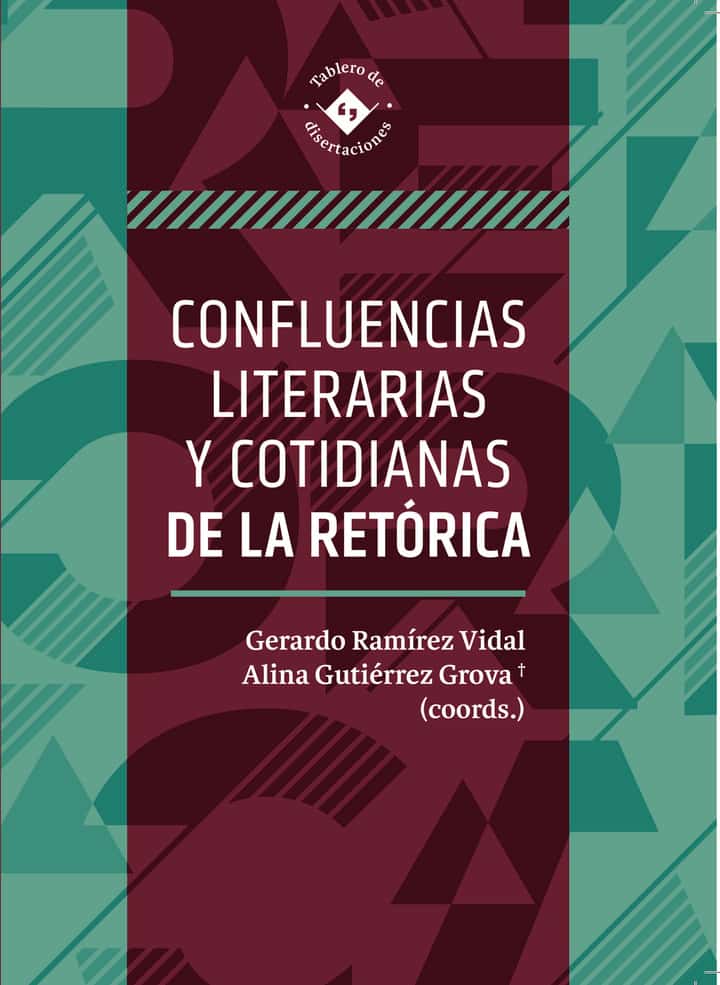 Confluencias literarias y cotidianas de la retorica: Confluencias literarias y cotidianas de la retorica