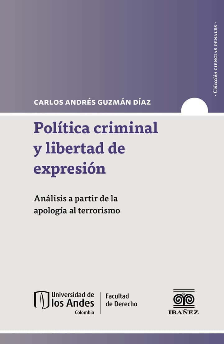 Política criminal y libertad de expresión: Análisis a partir de la apología del terrorismo