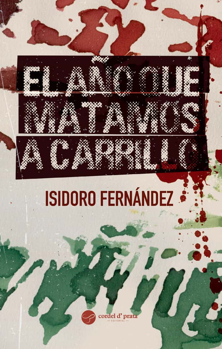 El año que matamos a Carrillo
