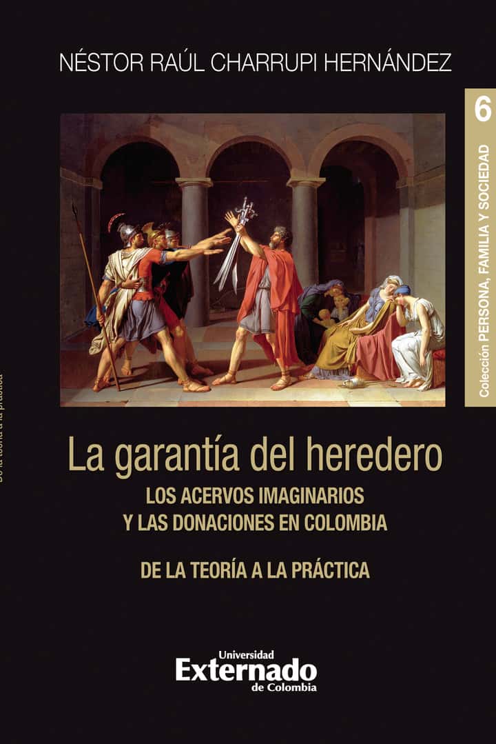 La garantía del heredero: Los acervos imaginarios y las donaciones en Colombia de la teoría a la práctica
