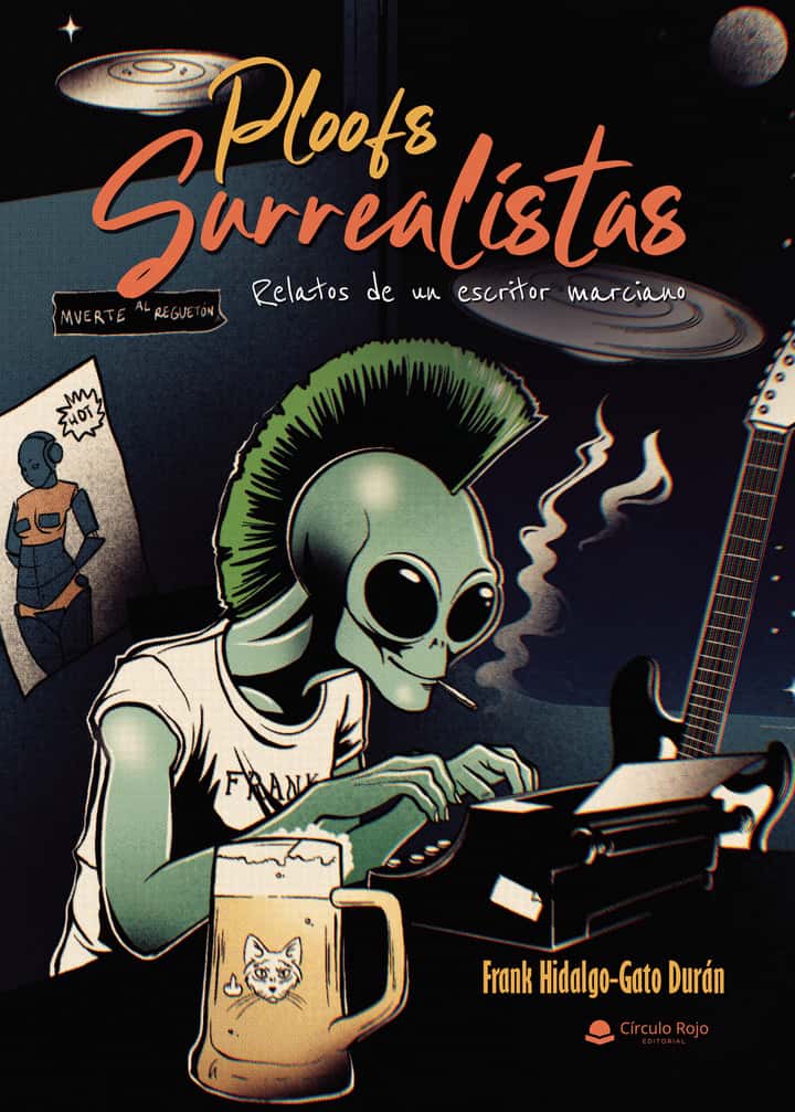 Ploofs surrealistas: Relatos de un escritor marciano
