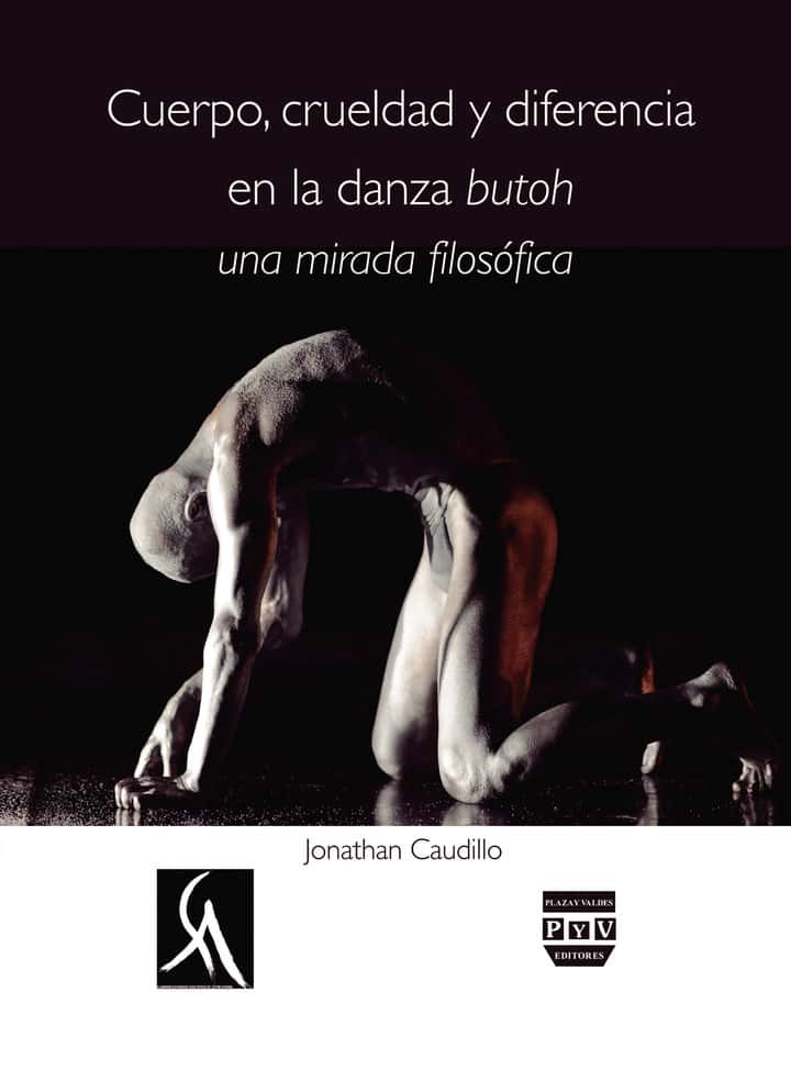 Cuerpo, crueldad y diferencia en la danza butoh: Una mirada filosófica