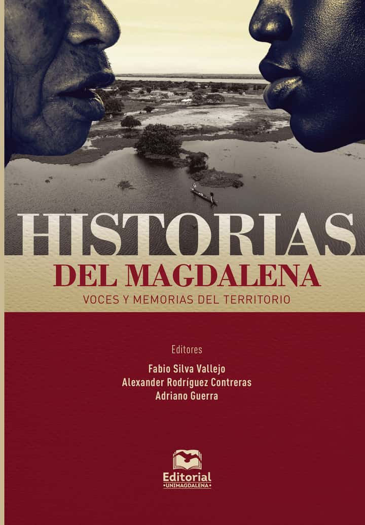 Historias del Magdalena: Voces y memorias del territorio