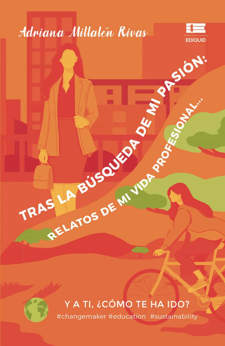 Tras la búsqueda de mi pasión: Relatos de mi vida profesional... Y a ti, ¿cómo te ha ido?