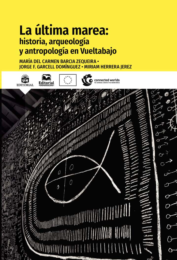 La última marea: historia, arqueología y antropología en Vueltabajo