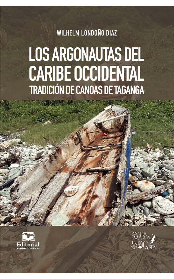 Los argonautas del Caribe occidental: Tradición de canoas de Taganga