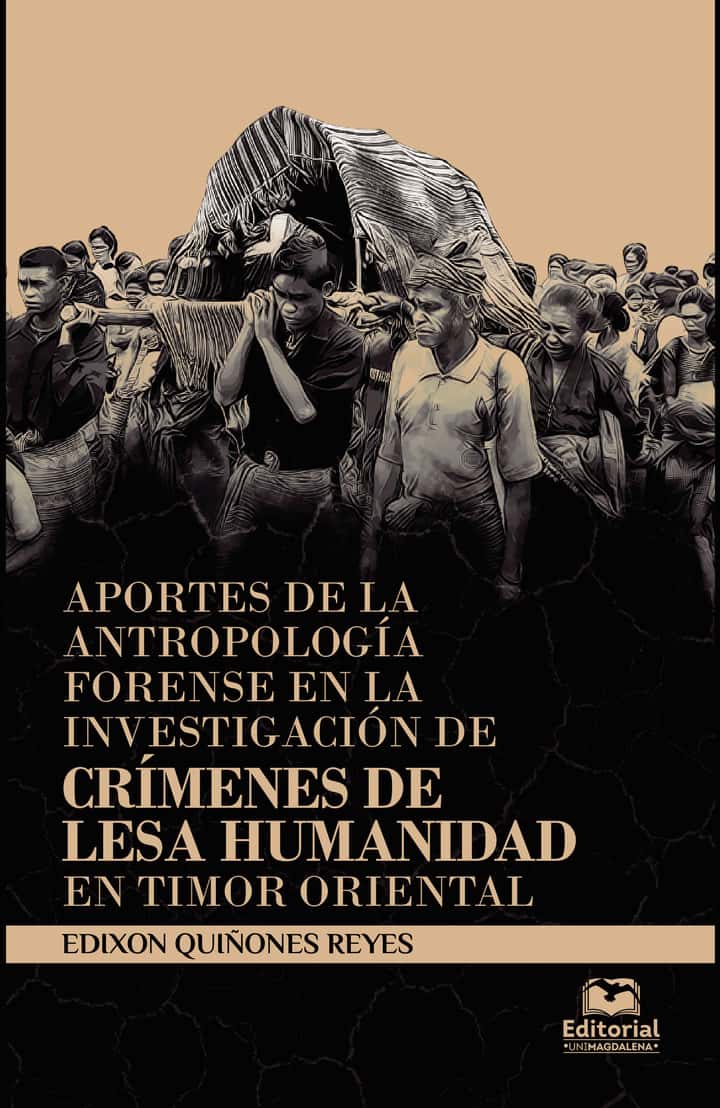 Aportes de la antropología forense en la investigación de crímenes de lesa humanidad en Timor Oriental