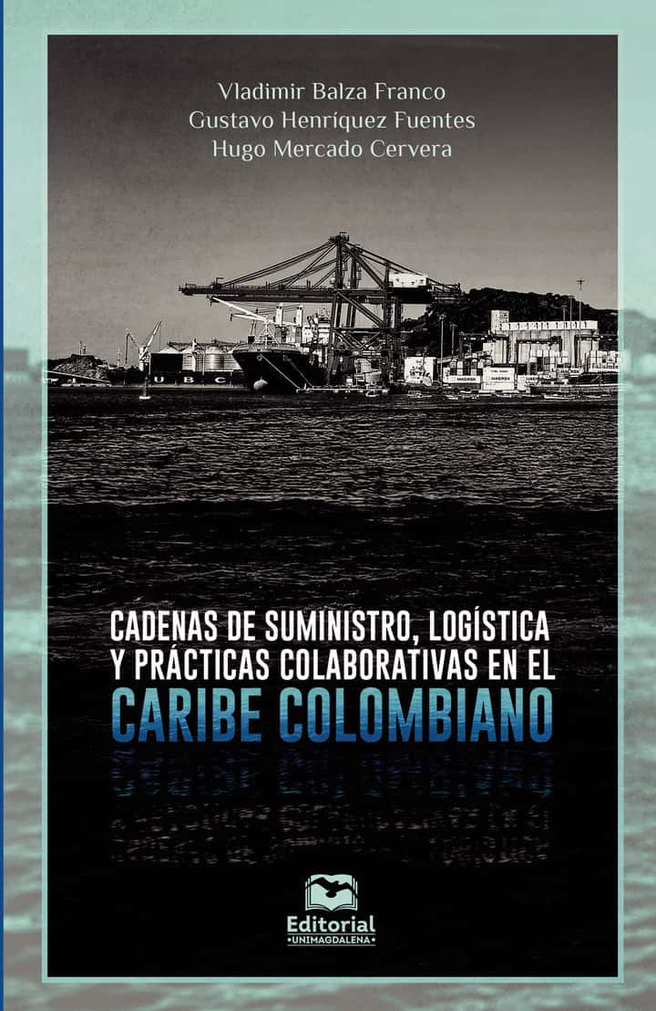 Cadenas de suministro, logística y prácticas colaborativas en el Caribe colombiano