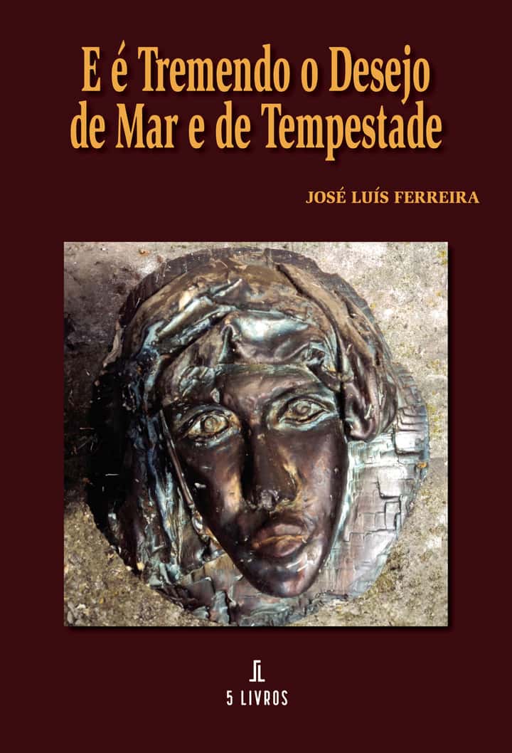 E é tremendo o desejo de mar e de tempestade