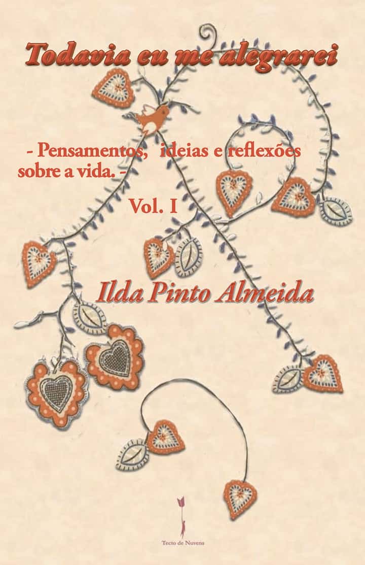 Todavia eu me alegrarei: - Pensamentos, ideias e reflexões sobre a vida - Vol. I