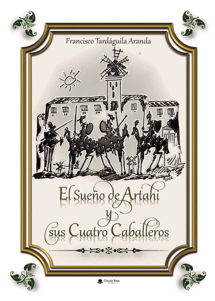 EL SUEÑO DE ARTAHI Y SUS CUATRO CABALLEROS