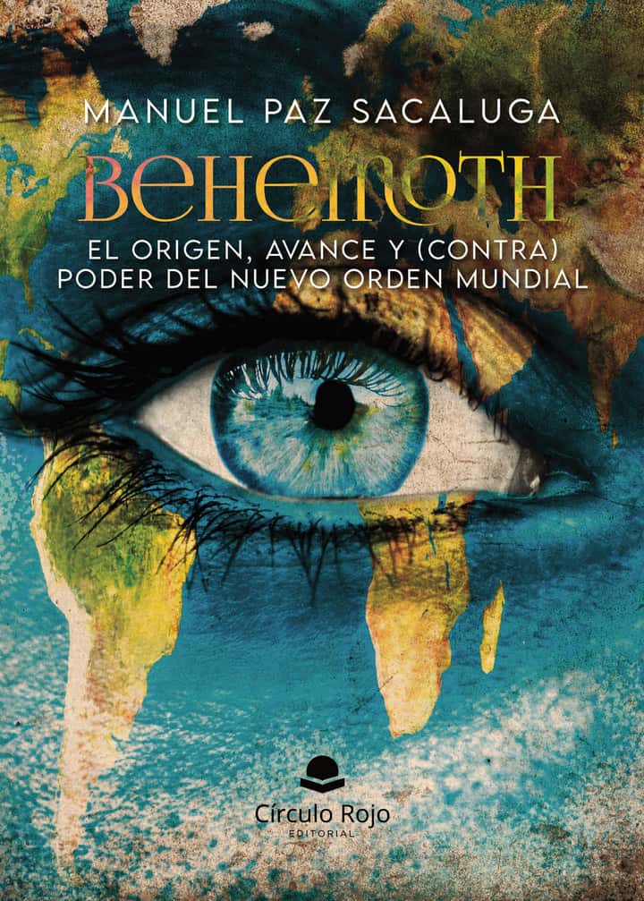 Behemoth. El origen, avance y (contra) poder del Nuevo Orden Mundial