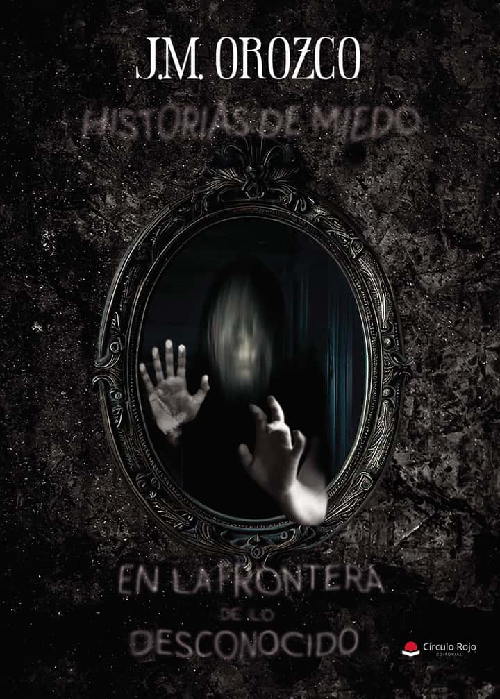 Historias de miedo en la frontera de lo desconocido
