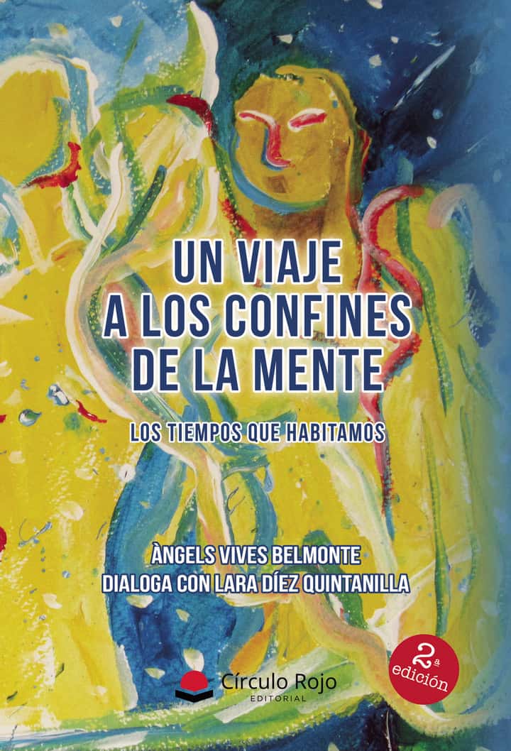 Un viaje a los confines de la mente. Los tiempos que habitamos