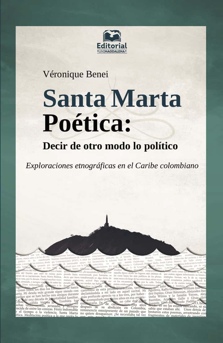 Santa Marta Poética: Decir de otro modo lo político: Exploraciones etnográficas en el Caribe colombiano