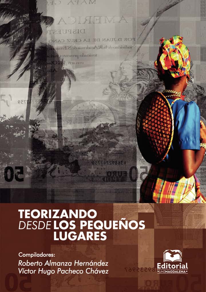 Teorizando desde los pequeños lugares