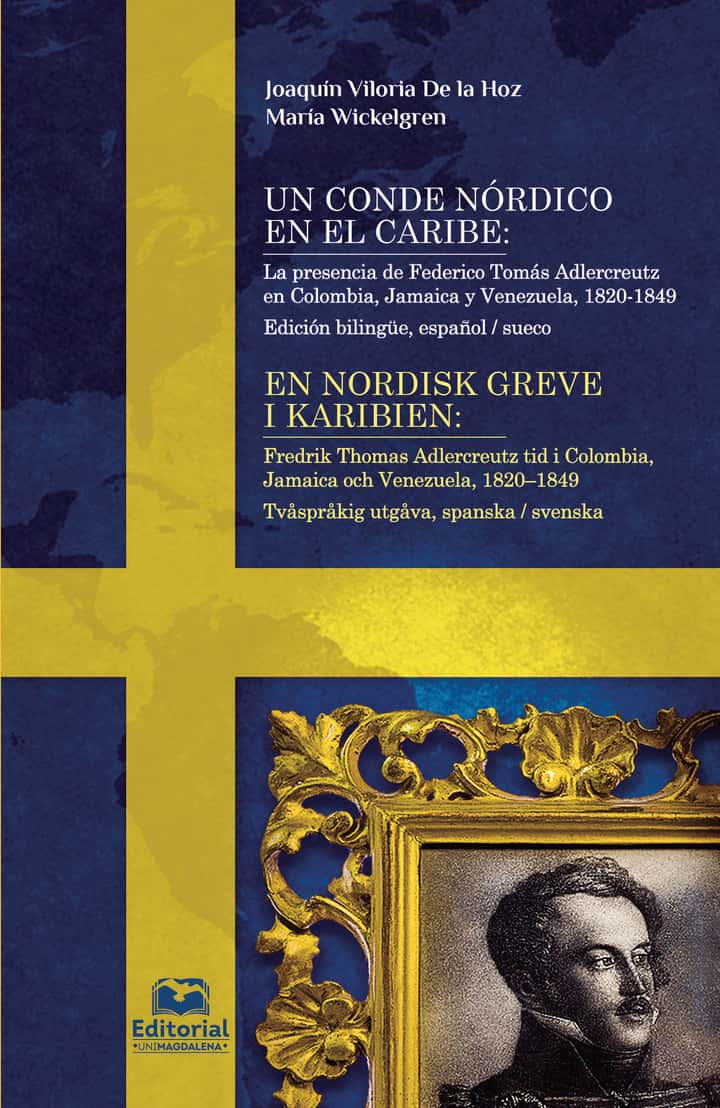 Un conde nórdico en el Caribe: La presencia de Federico Tomás Adlercreutz en Colombia, Jamaica y Venezuela, 1820-1849
