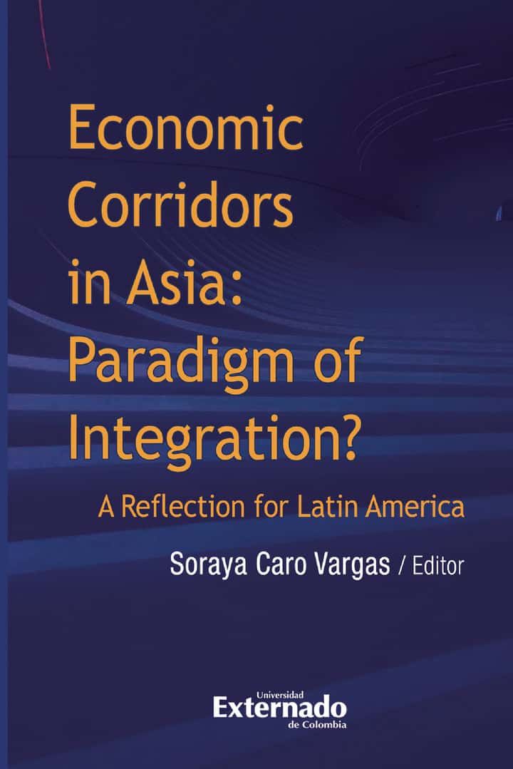 Economic corridors in Asia: Paradigm of Integration?: A Reflection for Latin America