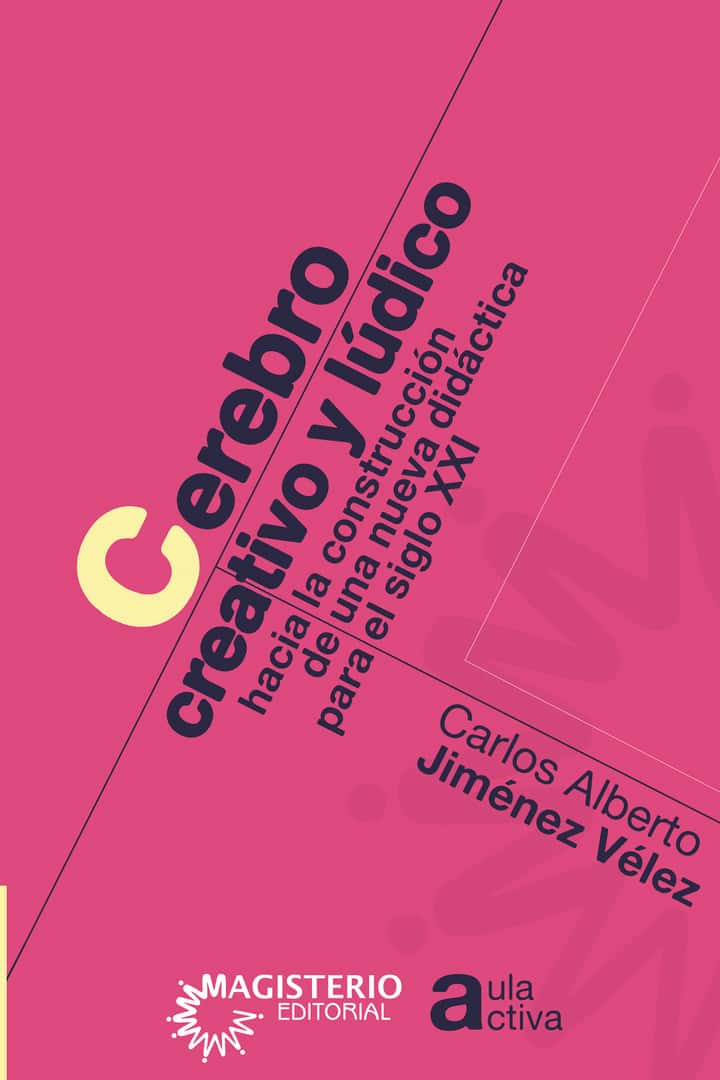 Cerebro creativo y lúdico: Hacia la construcción de una nueva didáctica para el siglo XXI