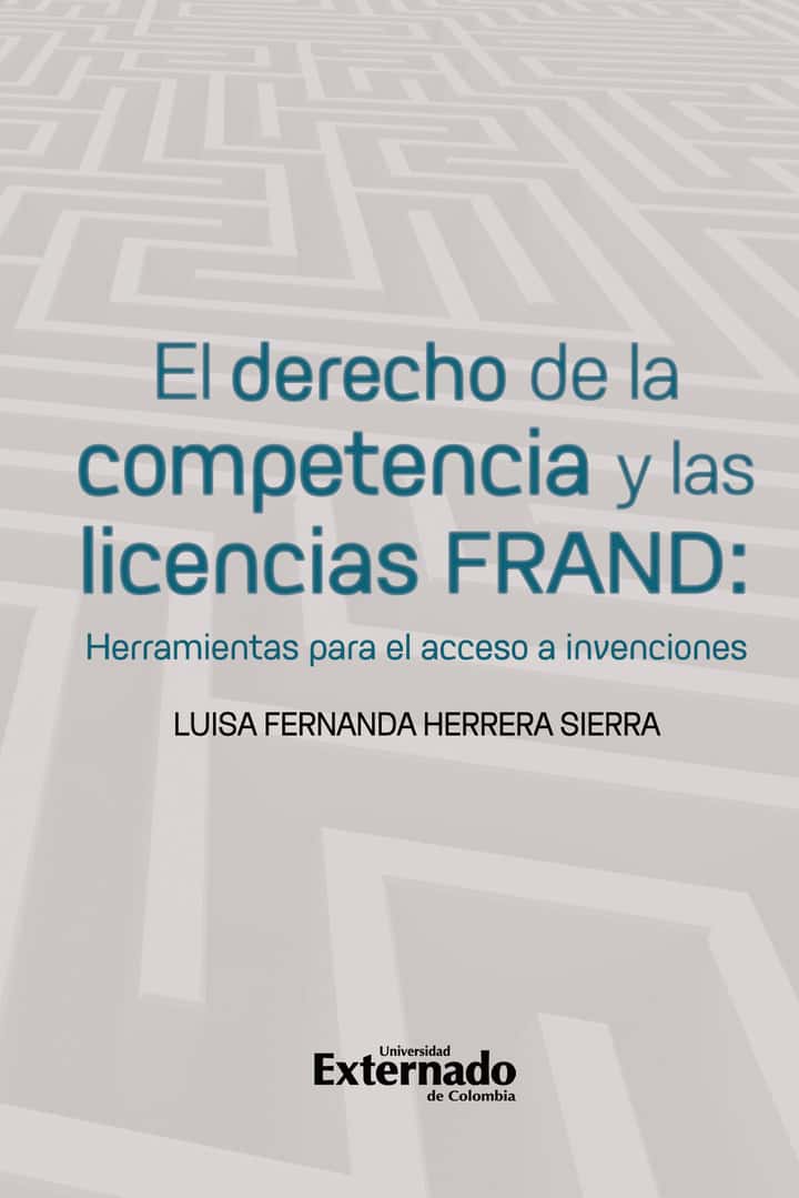 El Derecho de las Licencias FRAND: Herramientas para el acceso a invenciones
