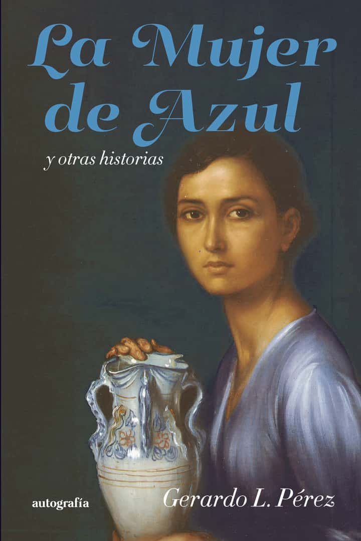 La mujer de azul: y otras historias