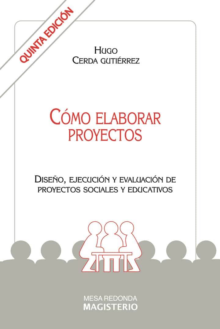 Cómo elaborar proyectos: Diseño, ejecución y evaluación de proyectos sociales y educativos