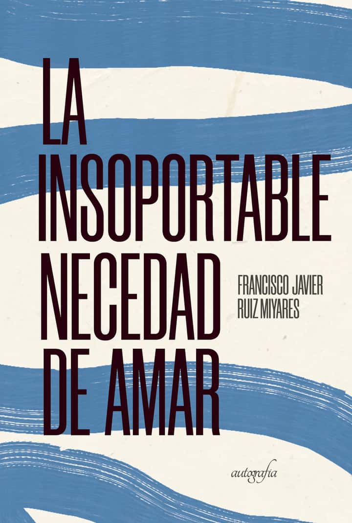 La insoportable necesidad de amar
