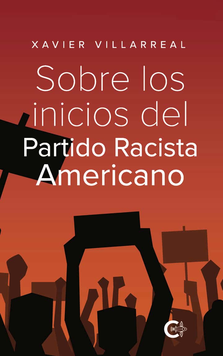 Sobre los inicios del Partido Racista Americano