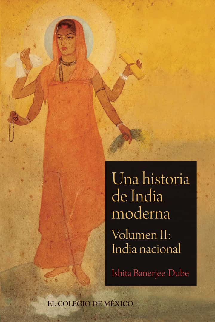 Una historia de India moderna: Volumen II: India Nacional