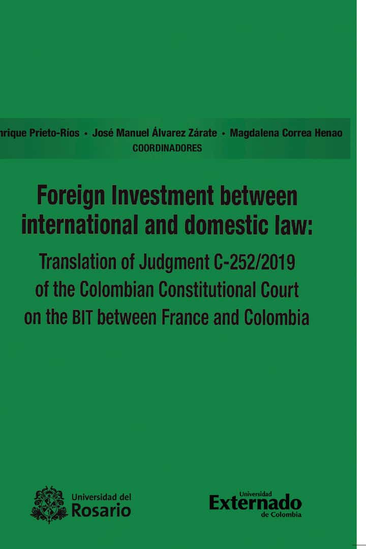 Foreign Investment between international and domestic law: Translation of Judgement C-252/2019 of the Colombian Constitutional.: Court on the bit between France and Colombia