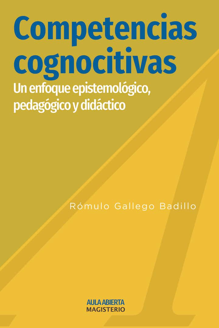 Competencias Cognoscitivas: Un enfoque epistemológico, pedagógico y didáctico