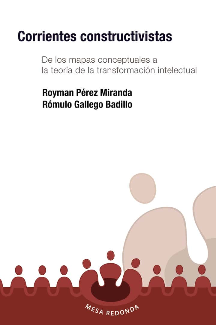 Corrientes Constructivas: De los Mapas Conceptuales a la Teoría de la Transformación Intelectual