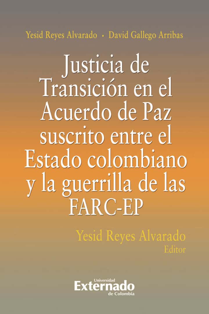 Justicia de transición en el acuerdo de paz suscrito entre el estado colombiano y la guerrilla de las FARC-EP