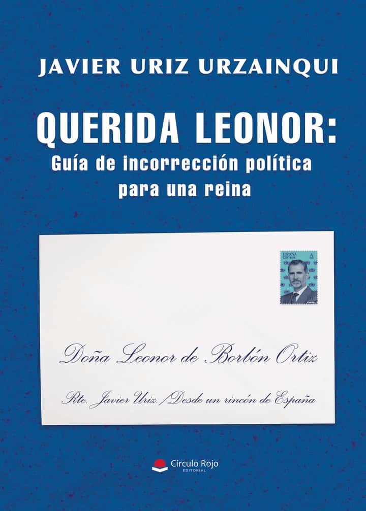 QUERIDA LEONOR: Guía de incorrección política para una reina