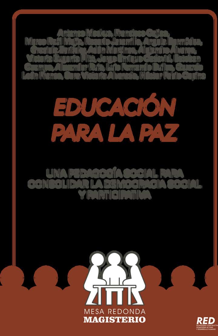 Educación para la paz: Una pedagogía para consolidar la democracia social y participativa